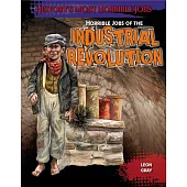 Horrible Jobs of the Industrial Revolution