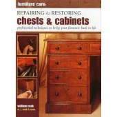 Repairing & Restoring Chests & Cabinets: Professional Techniques to Bring Your Furniture Back to Life