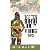 Top Ten Best-Ever Healthy Weight-Loss Tips