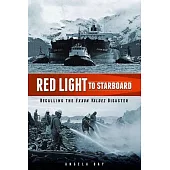 Red Light to Starboard: Recalling the Exxon Valdez Disaster