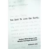 You Must Be from the North: Southern White Women in the Memphis Civil Rights Movement