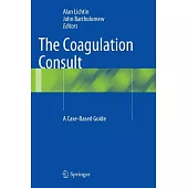 The Coagulation Consult: A Case-Based Guide