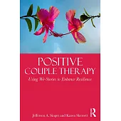 Positive Couple Therapy: Using We-Stories to Enhance Resilience