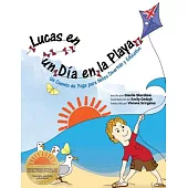 Lucas en un día en la playa / Lucas in a Day at the Beach: Un cuento de yoga para niños divertido y educativo / An Educational a