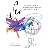 Sex: An Erotic Journal for Sexual Inspiration and Exploration