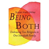 Being Both: Embracing Two Religions in One Interfaith Family