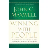 Winning With People: Discover the People Principles That Work for You Every Time