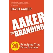 Aaker on Branding: 20 Principles That Drive Success