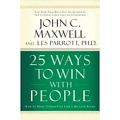 25 Ways to Win With People: How to Make Others Feel Like a Million Bucks: Library Edition