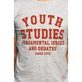 Youth Studies: Fundamental Issues and Debates