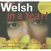 Welsh in a Year!: Fast-Track Your Learning of Welsh