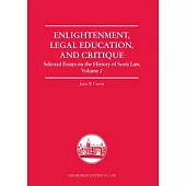 Enlightenment, Legal Education, and Critique: Selected Essays on the History of Scots Law, Volume 2