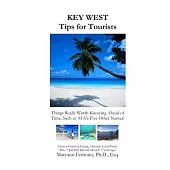 Key West Tips for Tourists: Things Really Worth Knowing Ahead of Time, Such As A1a’s Five Other Names!