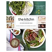 The Kitchn Cookbook: Recipes, Kitchens and Tips to Inspire Your Cooking