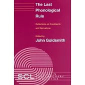 The Last Phonological Rule: Reflections on Constraints and Derivations
