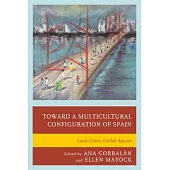 Toward a Multicultural Configuration of Spain: Local Cities, Global Spaces