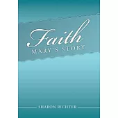Faith: Mary’s Story