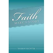 Faith: Mary’s Story
