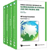 World Scientific Reference on Globalisation in Eurasia and the Pacific Rim