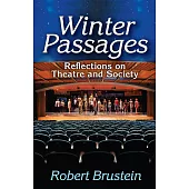 Winter Passages: Reflections on Theatre and Society