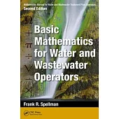 Mathematics Manual for Water and Wastewater Treatment Plant Operators: Basic Mathematics for Water and Wastewater Operators