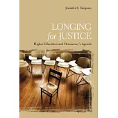 Longing for Justice: Higher Education and Democracy’s Agenda