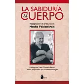 La sabiduria del cuerpo / The Wisdom of the Body