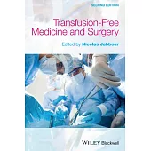 Transfusion Free Medicine and Surgery