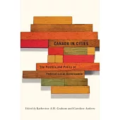 Canada in Cities: The Politics and Policy of Federal-Local Governance