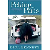 Peking to Paris: Life and Love on a Short Drive Around Half the World
