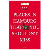 111 Places in Hamburg That You Shouldn’t Miss