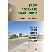 From Acorns to Warehouses: Historical Political Economy of Southern California’s Inland Empire