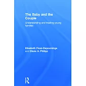 The Baby and the Couple: Understanding and Treating Young Families