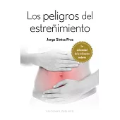 Los peligros del estrenimiento / Risks of Constipation