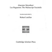 The Meyerbeer Libretti, Volume 6: Grand Opera 2 Les Huguenots