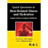 Quick Questions Heat-Related Illness: Expert Advice in Sports Medicine