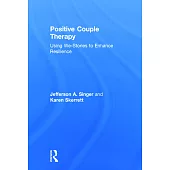 Positive Couple Therapy: Using We-Stories to Enhance Resilience