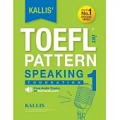 Kallis’ iBT Toefl Pattern: Speaking 1 - Foundation