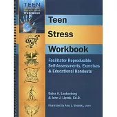 Teen Stress: Facilitator Reproducible Self-assessments, Exercises & Educational Handouts