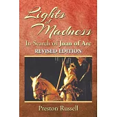 Lights of Madness: In Search of Joan of Arc
