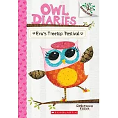 Eva’s Treetop Festival: A Branches Book (Owl Diaries #1)