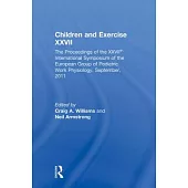 Children and Exercise XXVII: The Proceedings of the Xxviith International Symposium of the European Group of Pediatric Work Physiology, September,