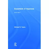 Essentials of Hypnosis