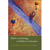 Politics and Ideology in Children’s Literature