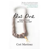 Plus One: Finding God on the Yoga Mat