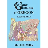 Roadside Geology of Oregon: Second Edition