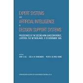 Expert Systems and Artificial Intelligence in Decision Support Systems: Proceedings of the Second Mini Euroconference, Lunteren,