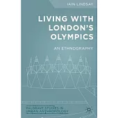 Living With London’s Olympics: An Ethnography