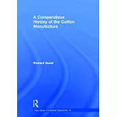 History of the Cotton Manufacture in Great Britain