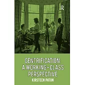 Gentrification: A Working-Class Perspective